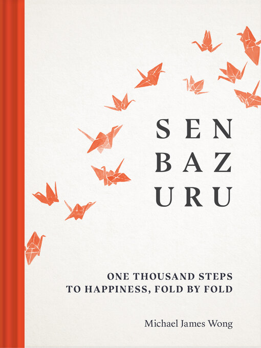 Title details for Senbazuru by Michael James Wong - Available